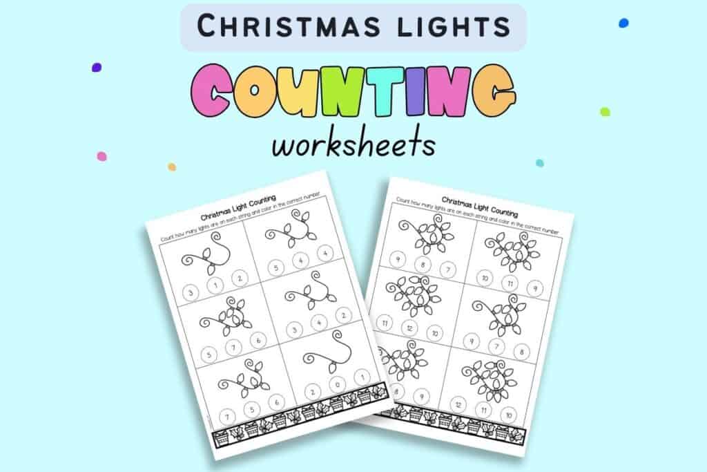 text "printable Christmas lights counting worksheets" with a  preview of two counting worksheets with numbers 1-12