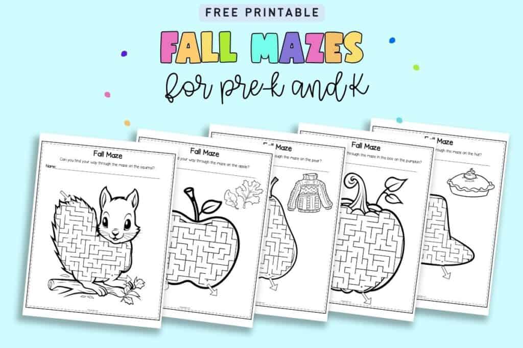 Text "free printable fall mazes for pre-k and k" with a preview of five pages of fall shape mazes including a squirrel, an apple, a pear, a pumpkin, and a Pilgrim hat"