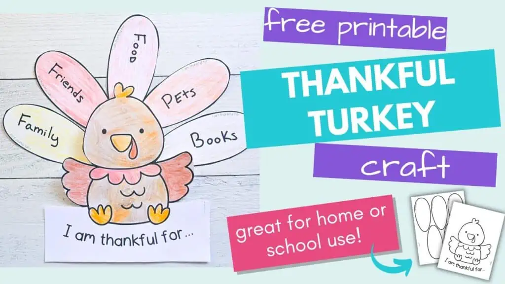 Text "free printable thankful turkey craft" with a picture of a colored and completed thankful turkey with gratitudes written on each tail feather