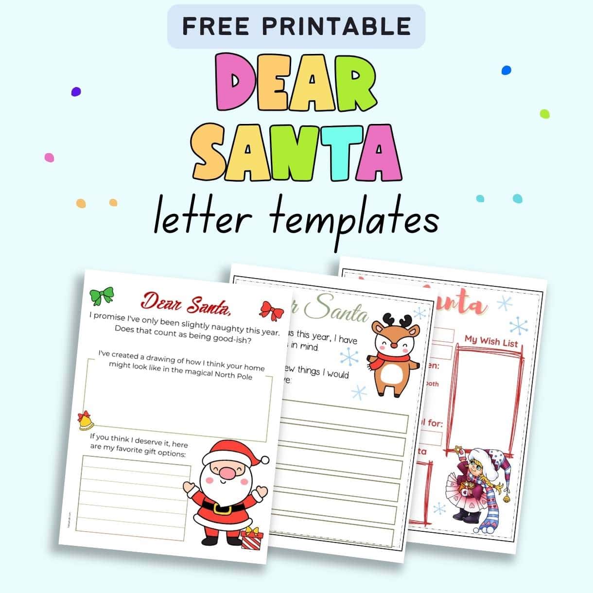 Text "free printable Dear Santa letter templates" with a preview of three fill in the blank Santa letters
