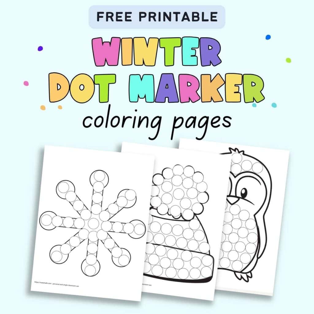 Free Printable Winter Do a Dot Marker Pages The Artisan Life