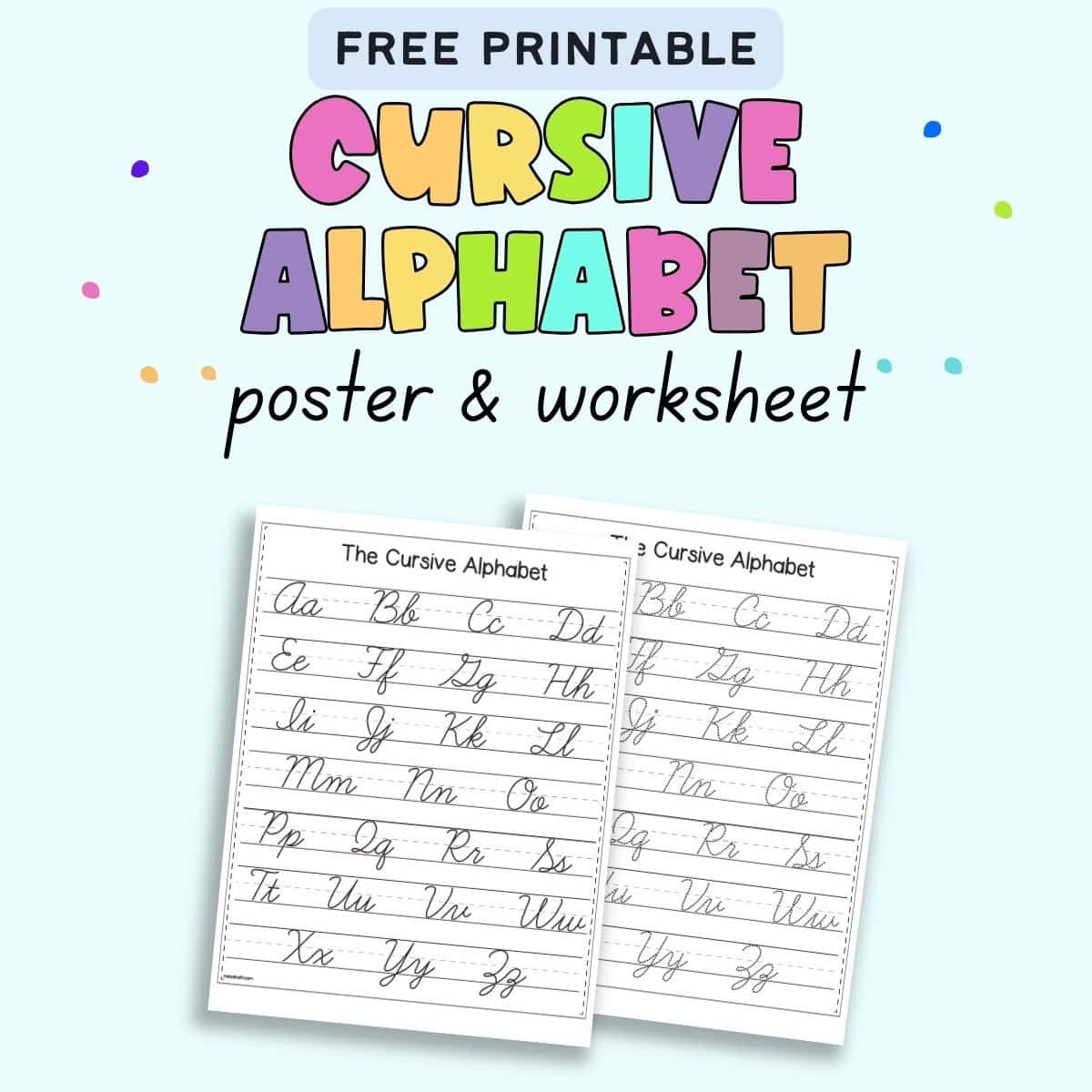 Text "Free printable cursive alphabet poster & worksheet" with a  preview of two printable cursive alphabet pages