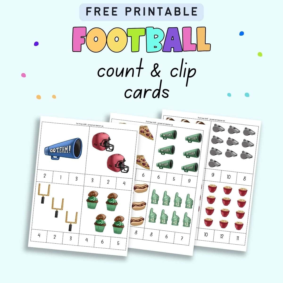 A preview of three sheets of printable count and clip card with a football theme and numbers 1-12