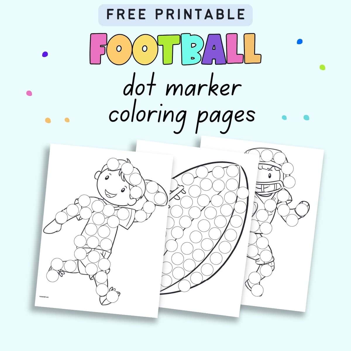 Text "Free printable football dot marker coloring pages" with a preview of three images with children playing football