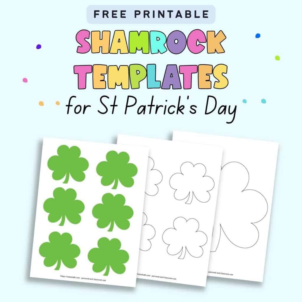 Free Printable Shamrock Templates (includes green shamrocks!) - The ...