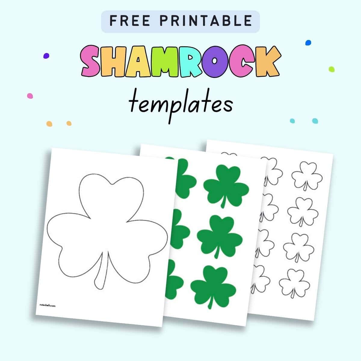 Text "free printable shamrock templates" with a  preview of three pages of shamrock printable template