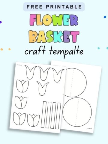 Text "free printable flower basket craft template" with two pages of craft template including rulips