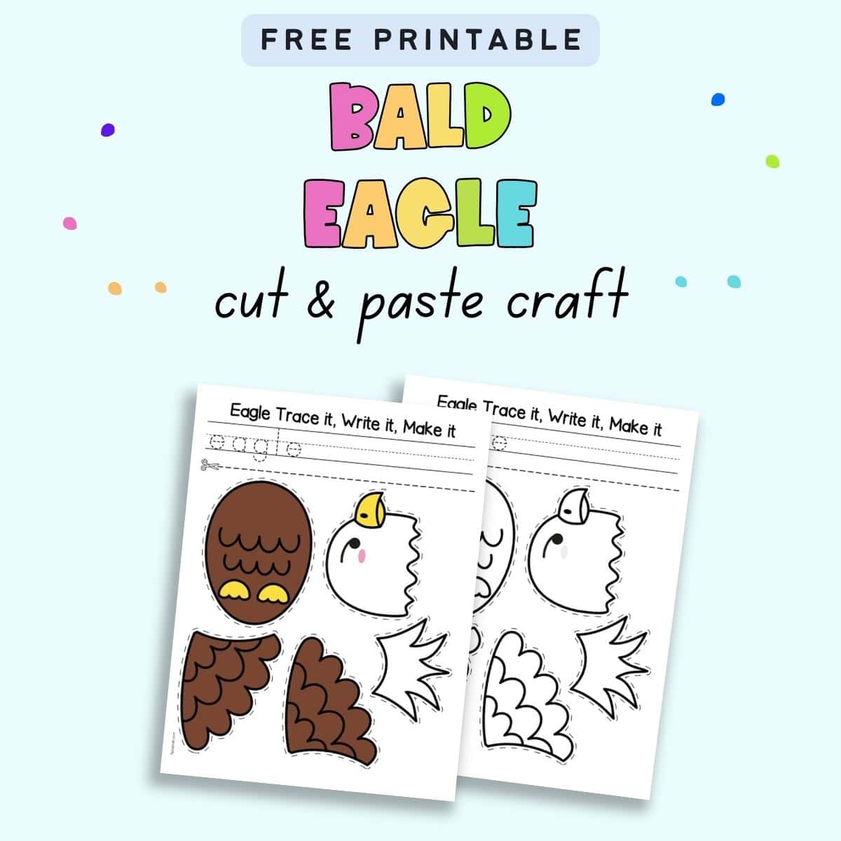 Text "free printable bald eagle cut and paste craft" with a preview of two pages of cut and paste eagle craft. One is in color and the other in black and white.