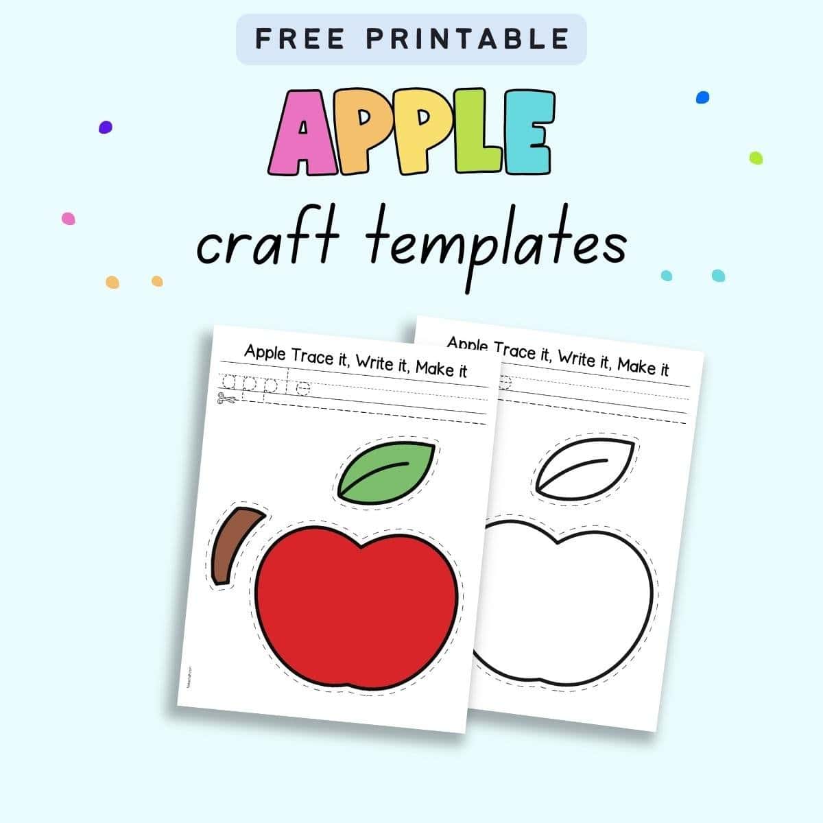 Text "free printable apple craft templates" with a preview of two pages of printable apple cut and paste craft. One is color and the other black and white.
