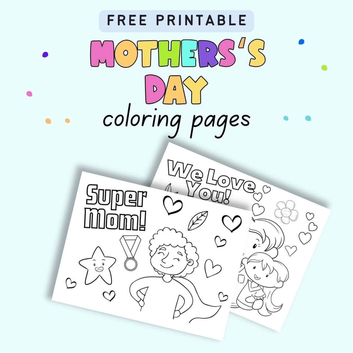 Text "free printable Mother's Day coloring pages" with a preview of two coloring pages for Mother's Day