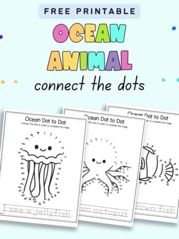 Text "free printable ocean animal connect the dots" with a. preview of three connect the dots pages. Animals featured include a jellyfish, an octopus, and a clown fish.