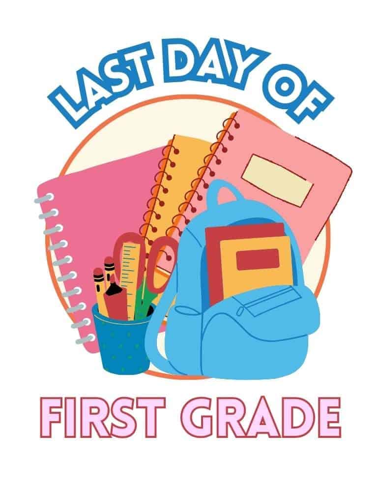 A pink school supply themed last day of school sign for first grade 