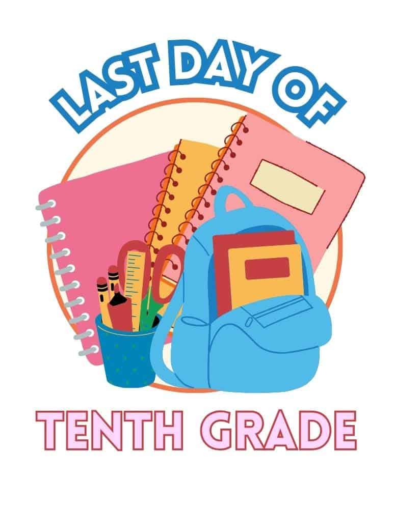 A pink school supply themed last day of school sign for tenth grade 