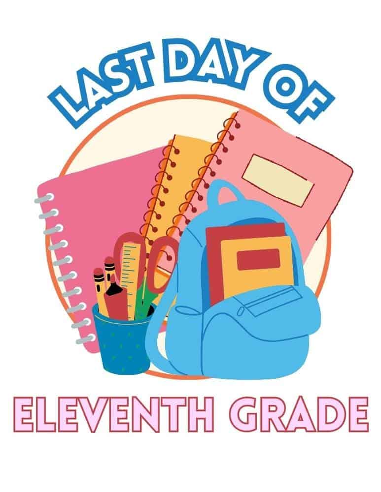A pink school supply themed last day of school sign for eleventh grade 