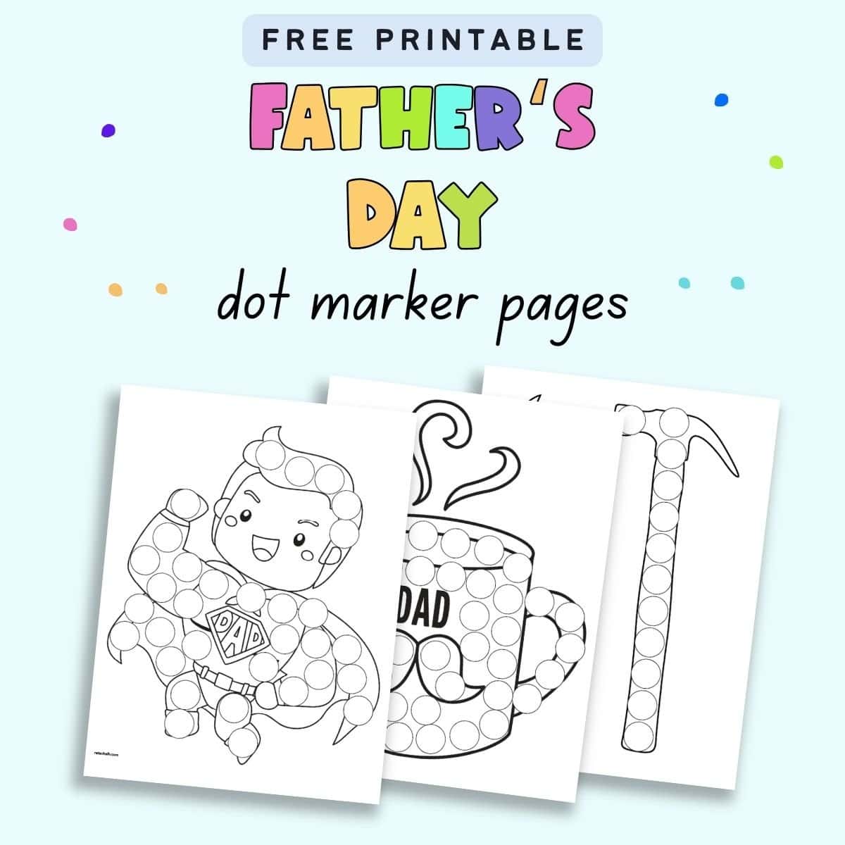 Text "free printable Father's Day dot marker pages" with a preview of three dot marker pages