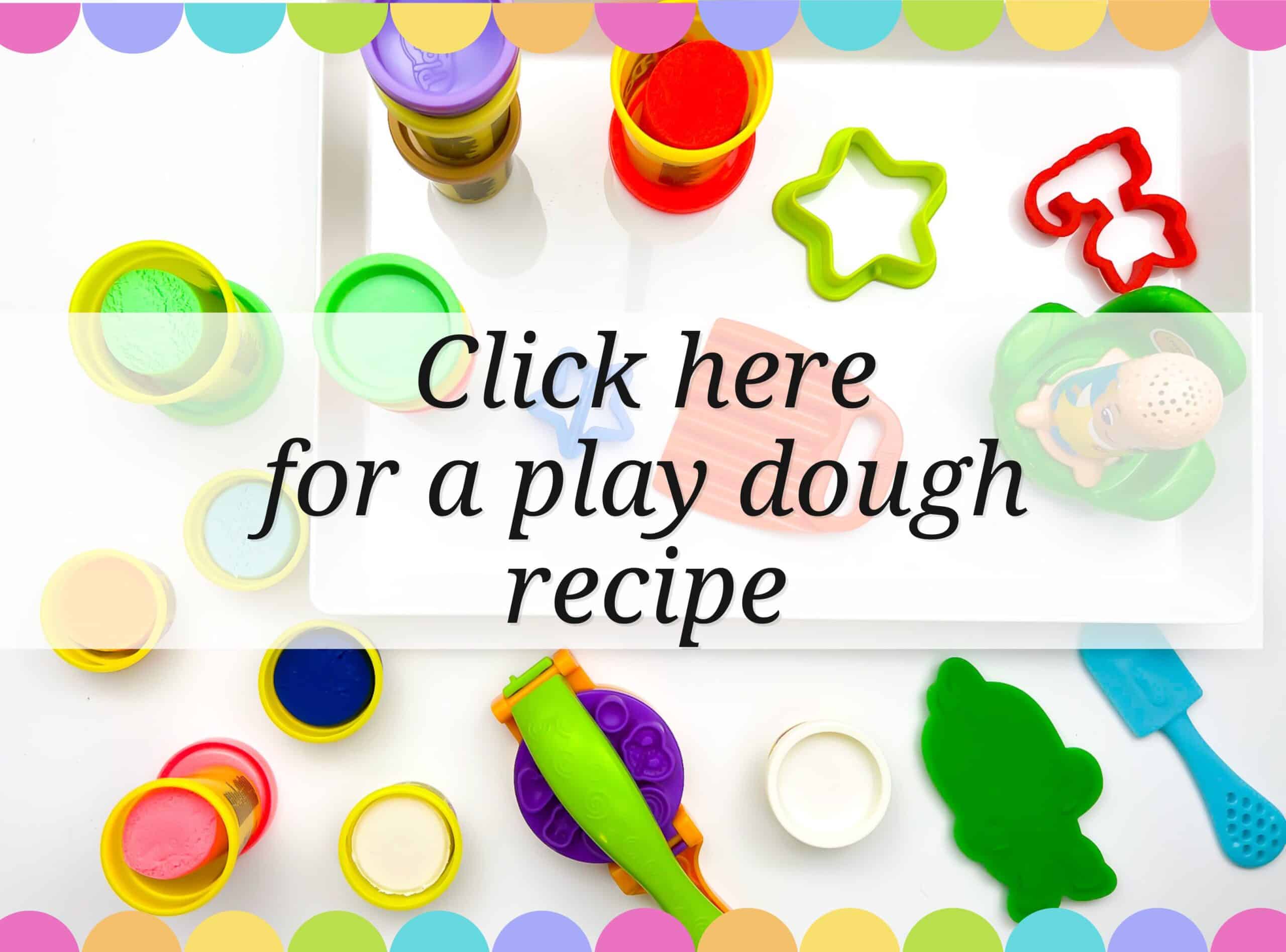 Text overlay "click here for a play dough recipe" on top of a picture of play dough cans and tools