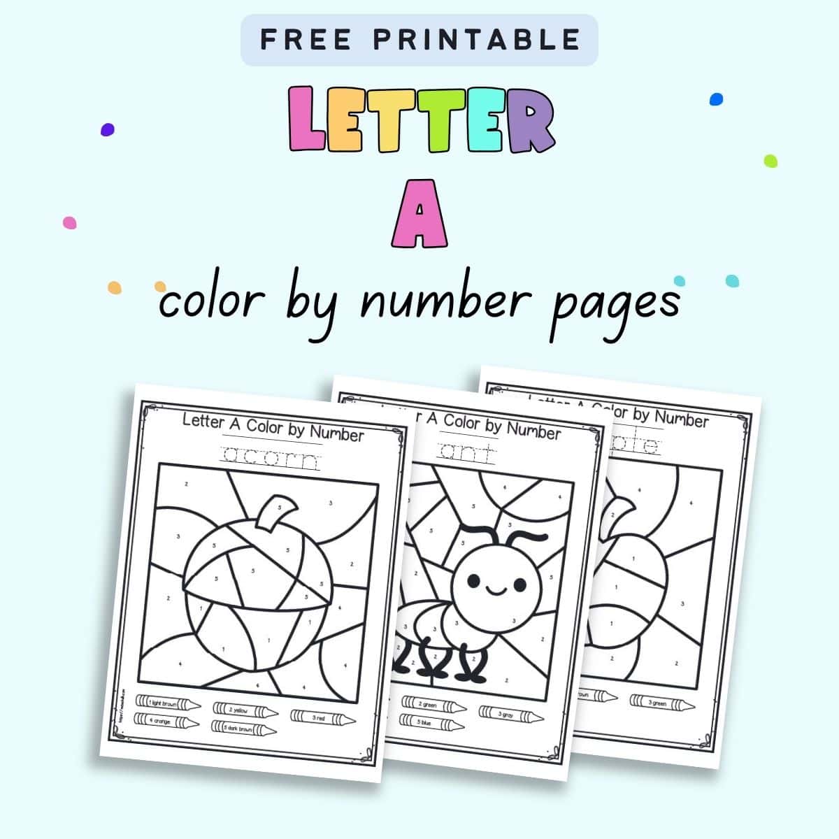 Text "free printable letter a color by number pages" with a. preview of three color by number pages with numbers 1-5