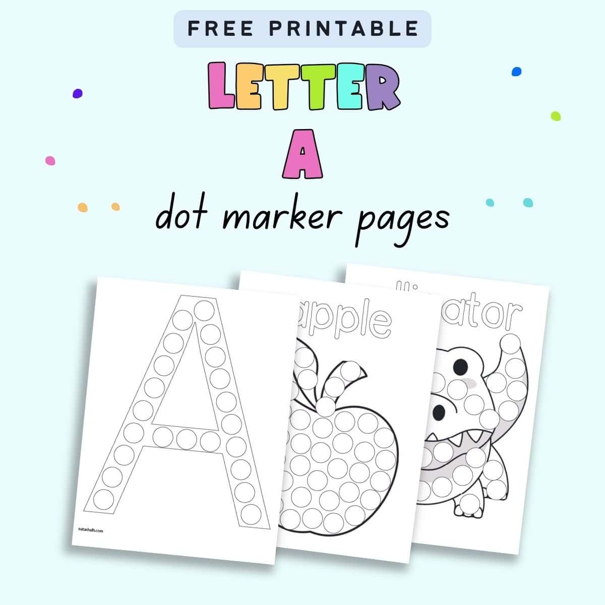 Text "free printable letter a dot marker pages" with a preview of three dot marker pages. One shows a letter A, another an apple, and the last an alligator
