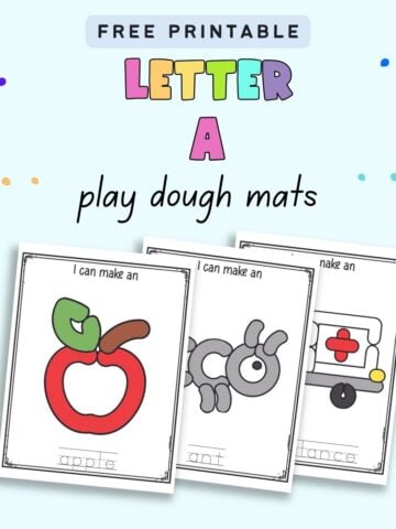 Text "free printable letter a play dough mats" with a. preview of three mats. One shows an apple, another an ant, and the third an ambulance