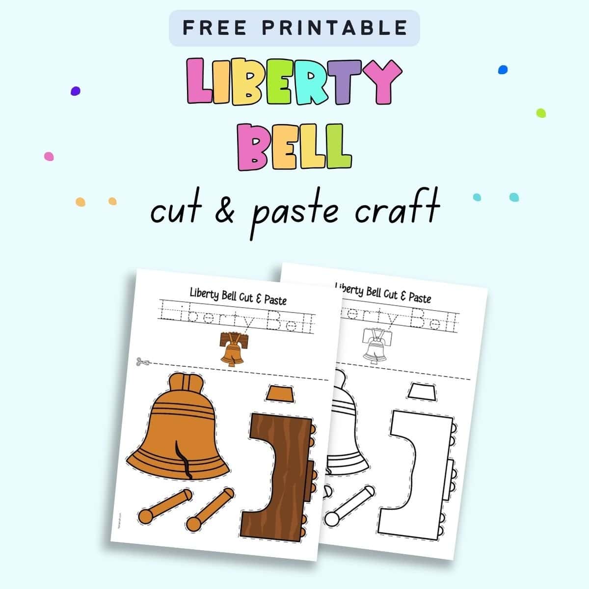 Text "free printable Liberty Bell cut and paste craft" with a preview of two pages of cut and paste craft. One is color and the other black and white.