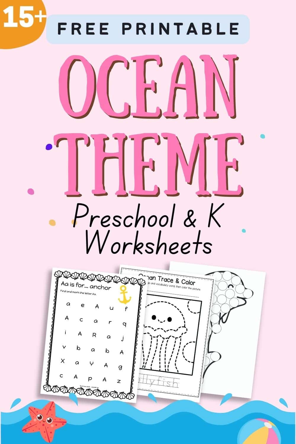 Text "15+ free printable ocean theme preschool and K printables" with a preview of three sheets of ocean themed worksheets.
