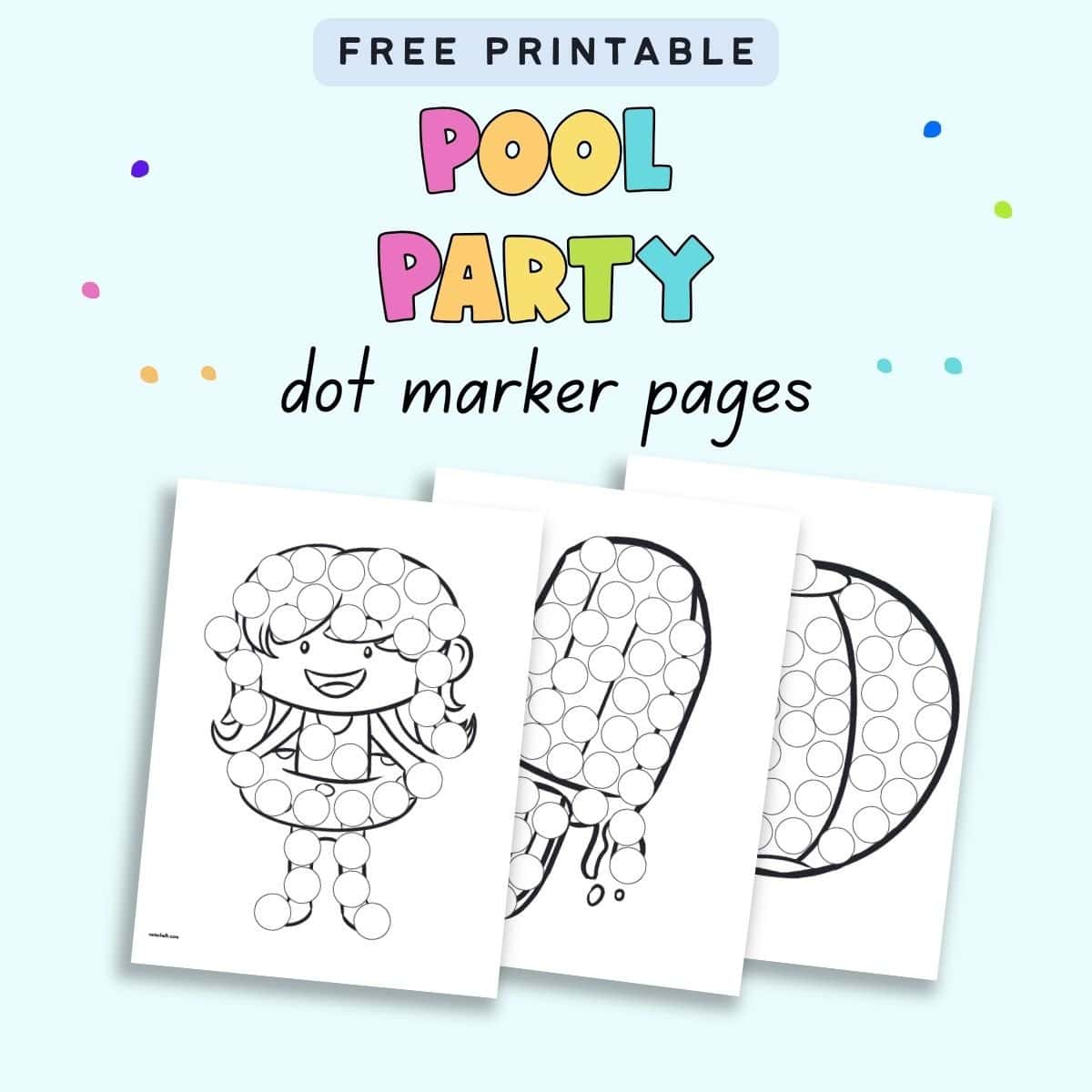 Text "free printable pool party dot marker pages" with a preview of three pool themed dauber marker coloring pages.