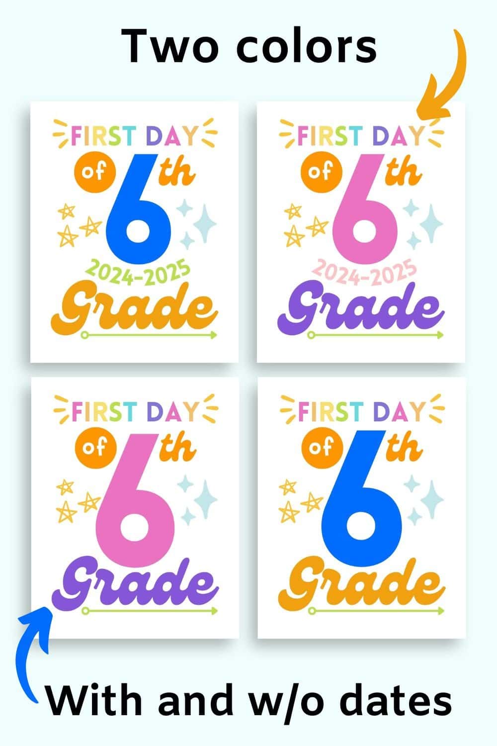 A preview of four different first day of sixth grade signs. The signs are shown with and without dates in blue and pink.