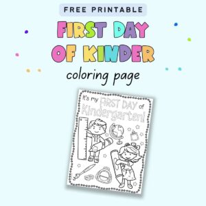 Free Printable First Day of Kindergarten Coloring Page - The Artisan Life
