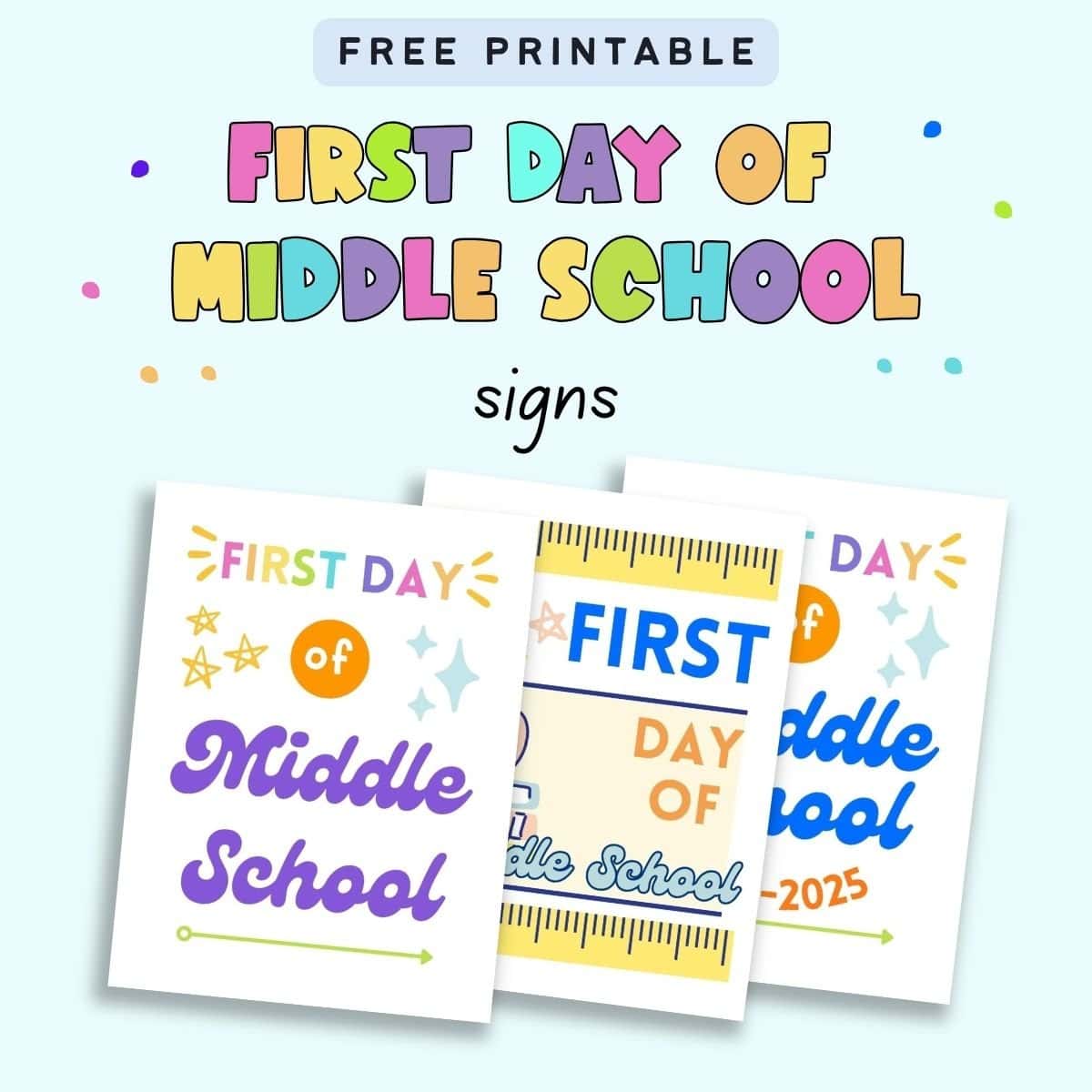 Text "free printable first day of middle school signs" with a preview of three printable signs