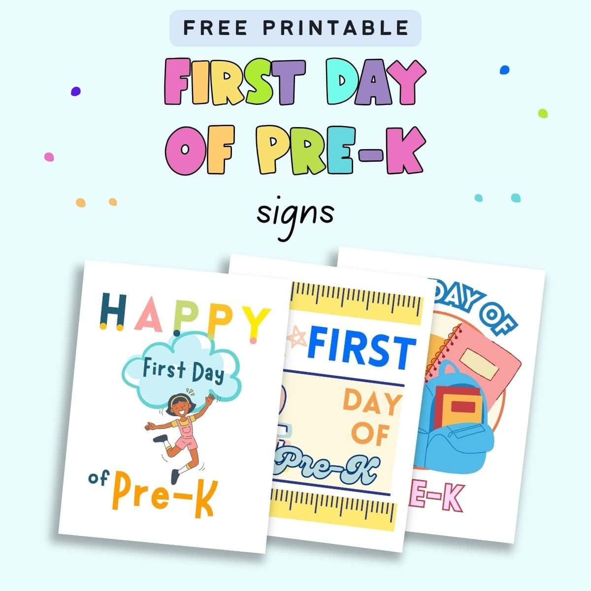 Text "free printable first day of pre-k signs" with a preview of three first day of pre kindergarten signs