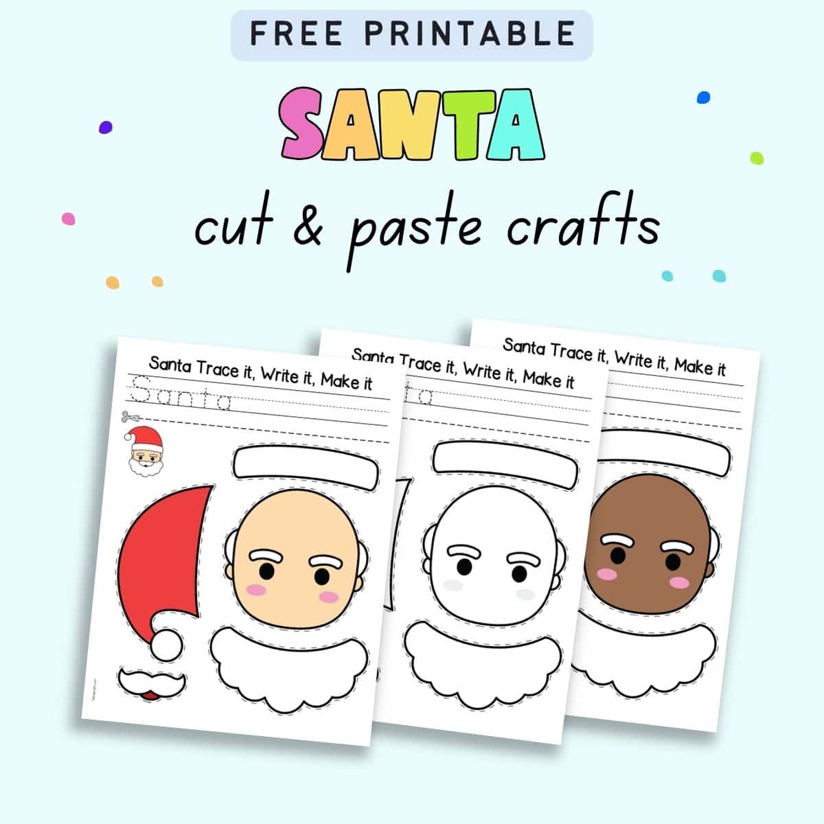 Text "Free printable Santa cut and pate crafts" with a preview of three Santa cut and paste craft templates. 