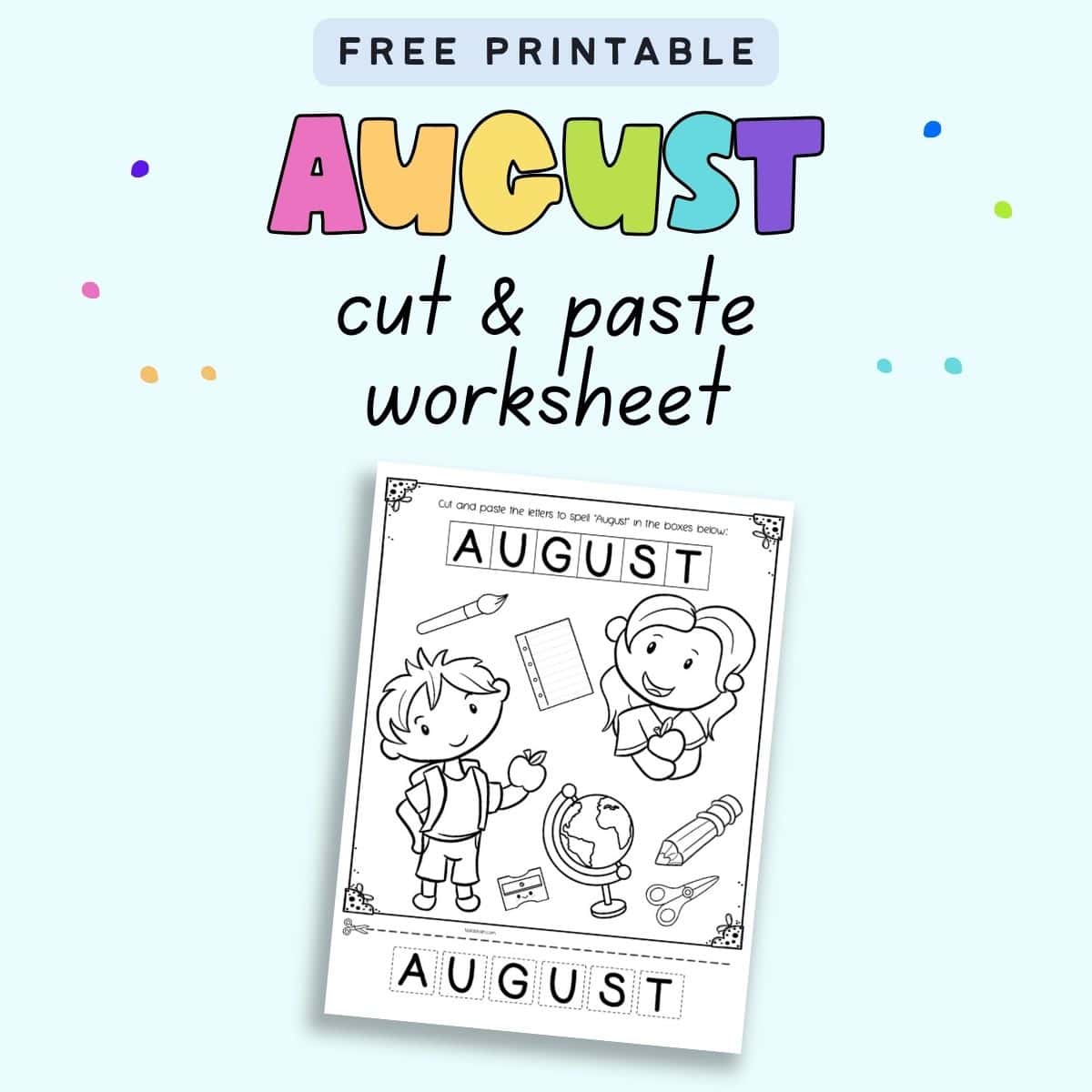 Text "free printable August cut and paste worksheet" with a preview of an August back to school themed coloring page and cut & paste worksheet