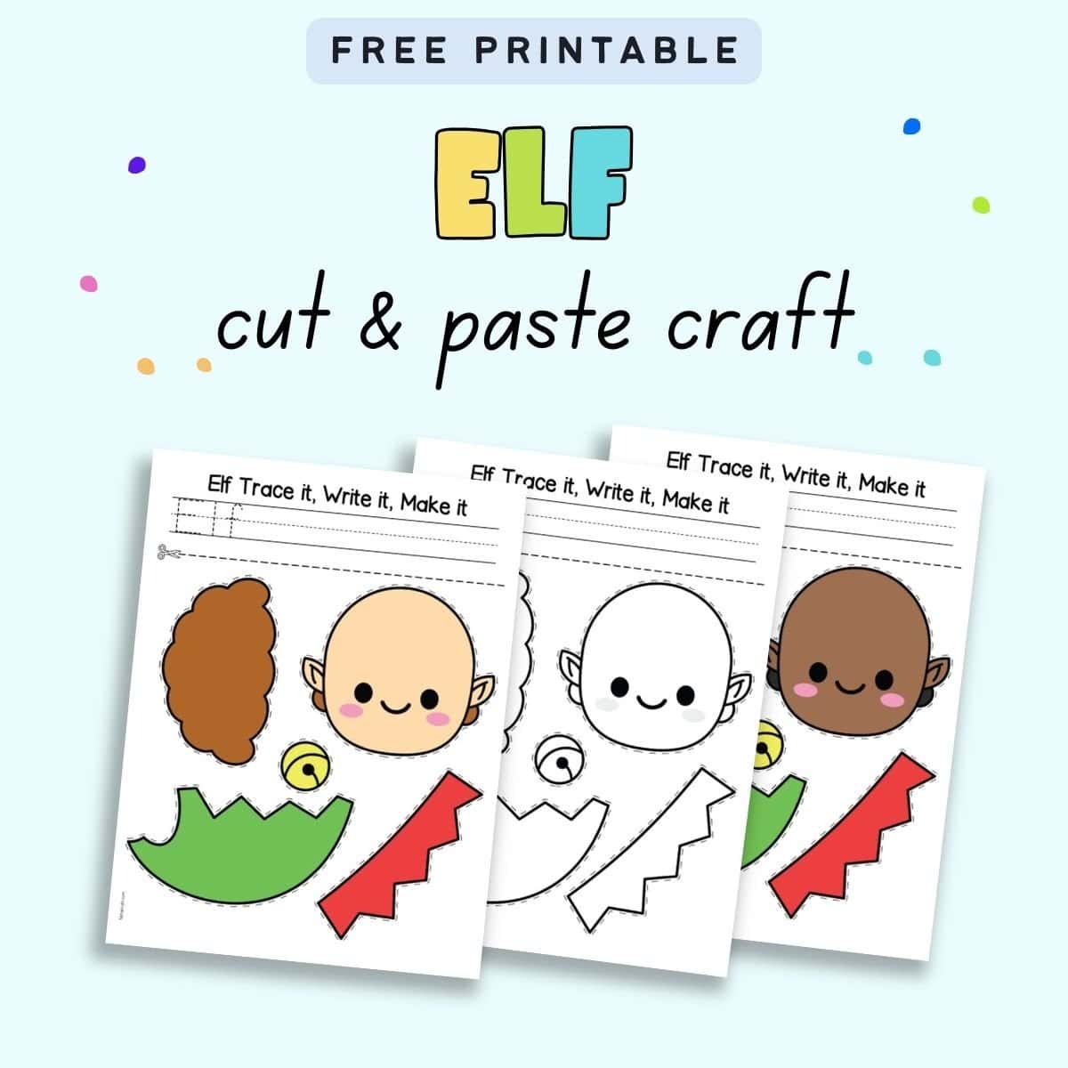 Text "free printable elf cut and paste craft" with a preview of three printable pages of Christmas elf craft