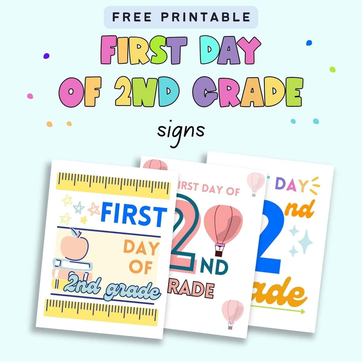 Text "free printable firstly of 2nd grade signs" with a preview of three first day of 2nd grade signs.