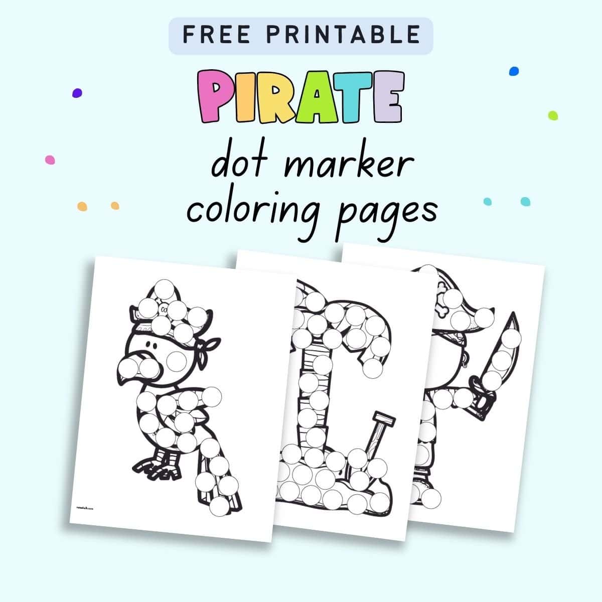 Text "free printable pirate dot marker coloring pages" with a preview of three cute pirate kids themed dot painting pages