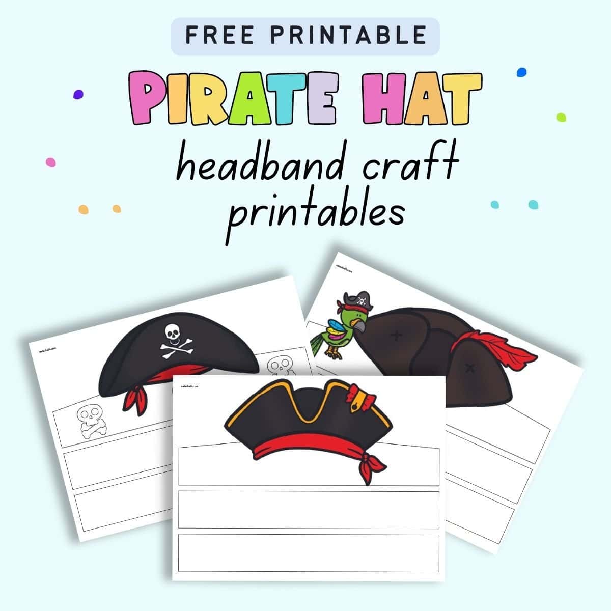 Text "free printable pirate hat headband craft printables" with a preview of three pirate hat headbands