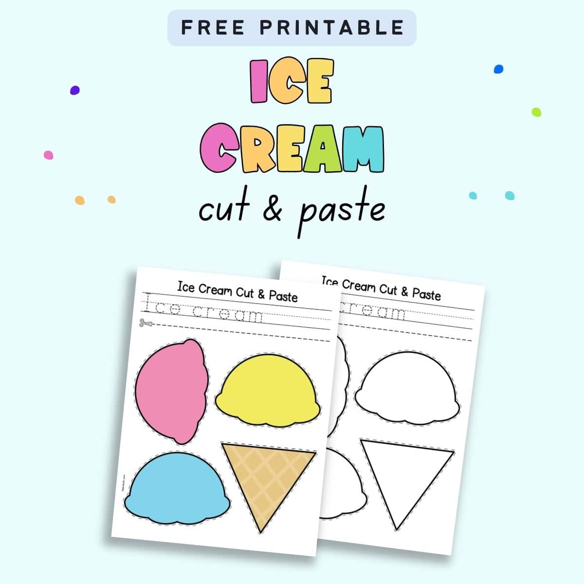 Text "free printable ice cream cut and paste" with a preview of two pages of printable ice cream craft template.