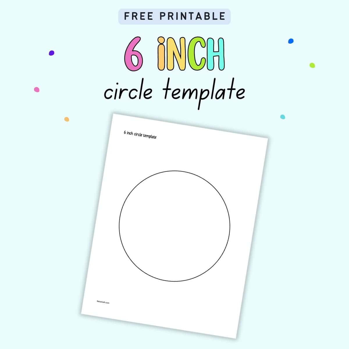 Text "free printable 6 inch circle template" with a picture of a 6 inch circle template printable