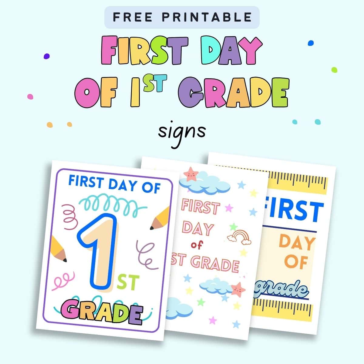 Text "free printable first day of 1st grade signs' with a preview of three different signs