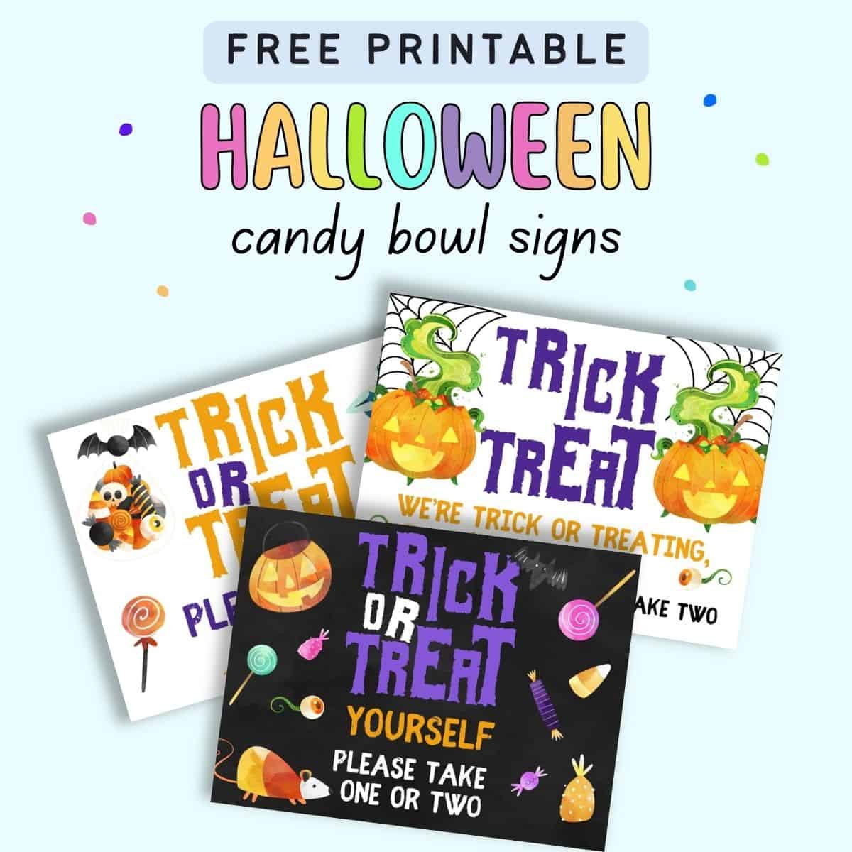 Text "free printable Halloween candy bowl signs" with a preview of three printable Halloween candy bowl signs.