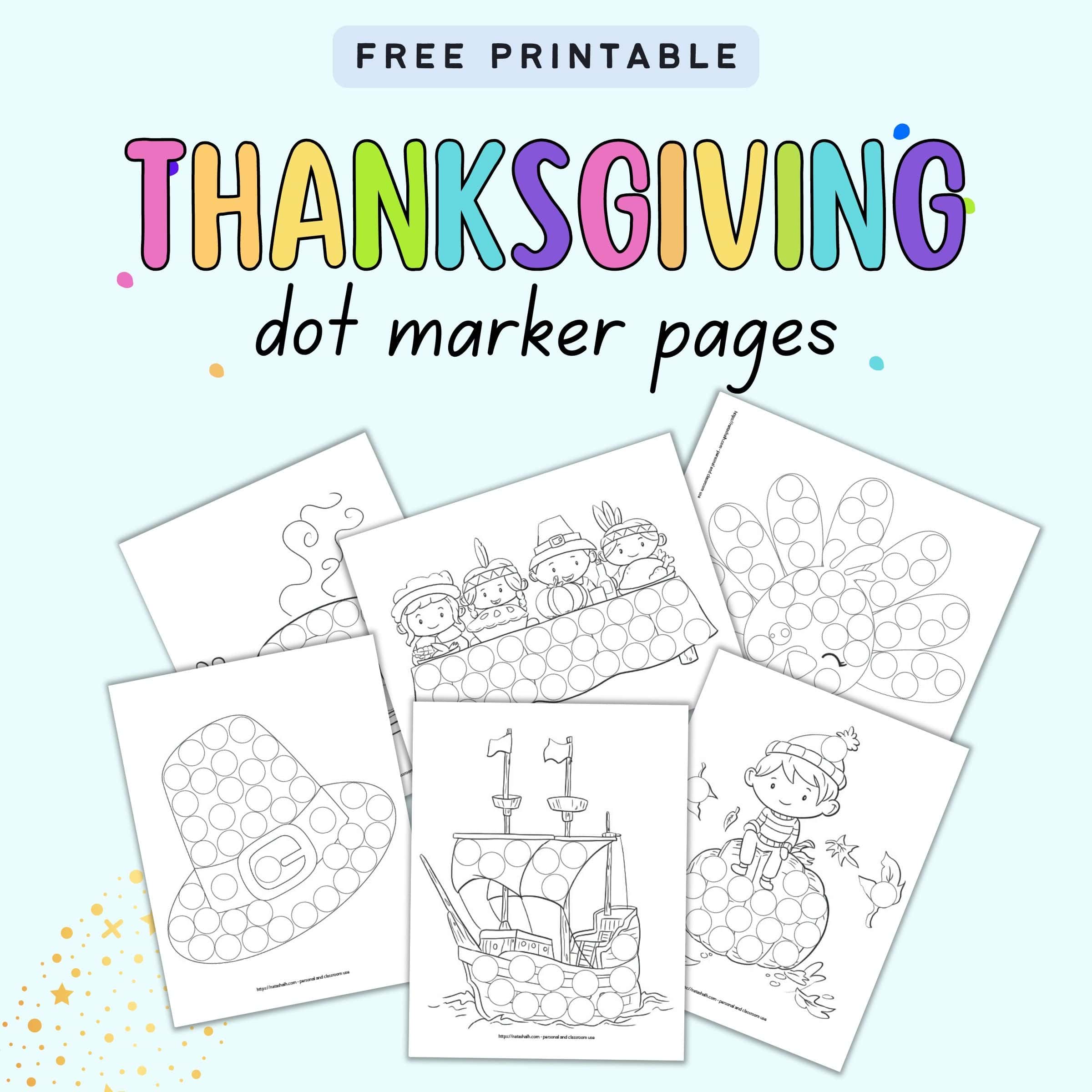 Text "free printable Thanksgiving dot marker pages" with a preview of six Thanksgiving themed dot marker coloring pages