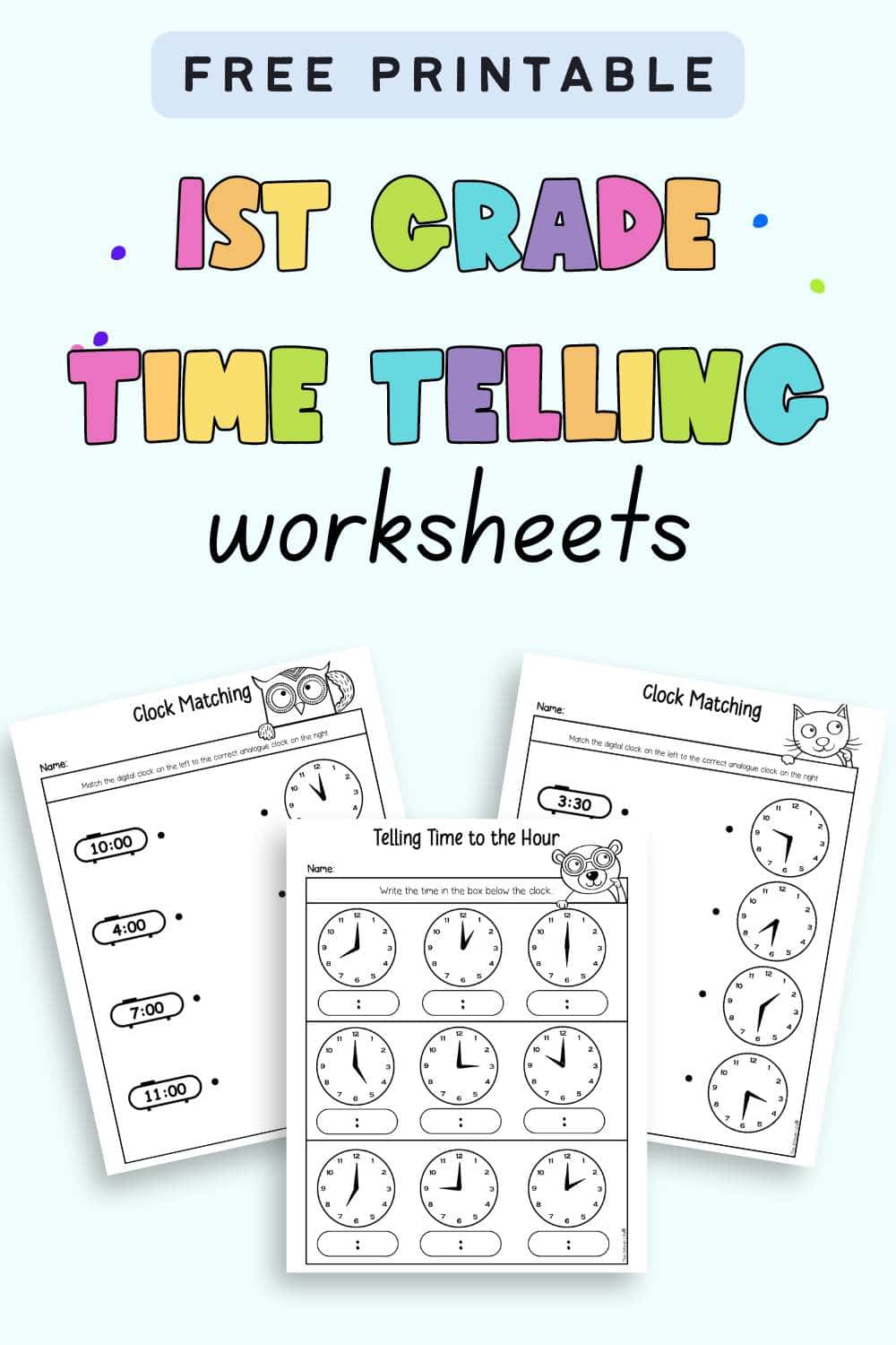 Text "free printable 2st grade time telling worksheets" with a preview of three time telling worksheets. Two are for the whole hour and one for half hour.