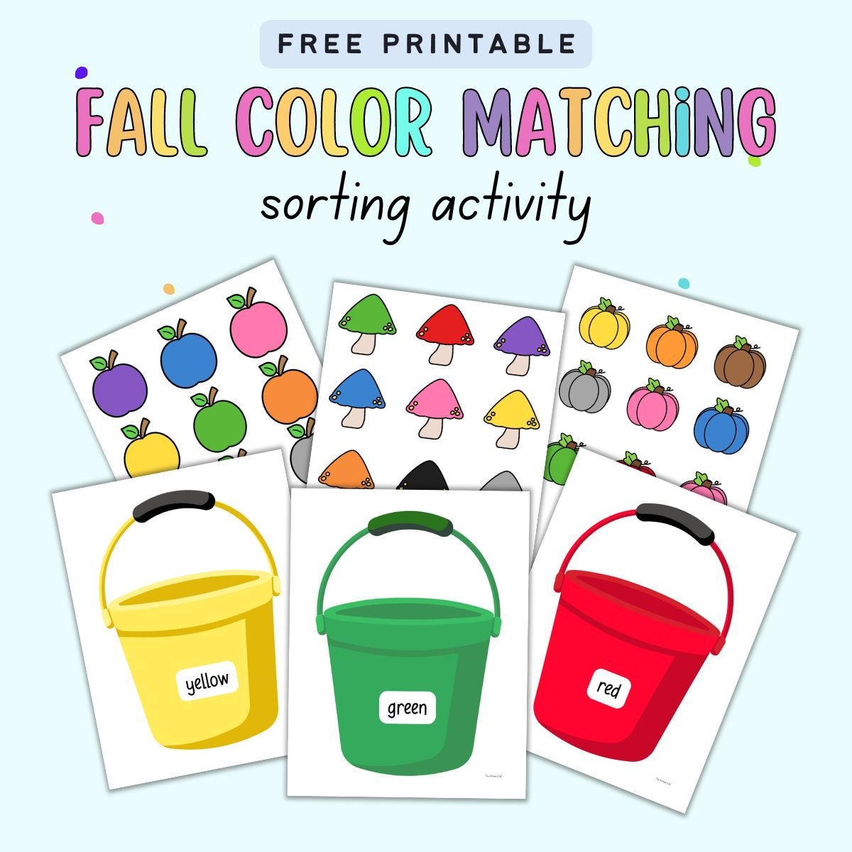 Text "free printable fall color matching sorting activity" with a preview of three colored buckets and three pages of colorful items to sort.