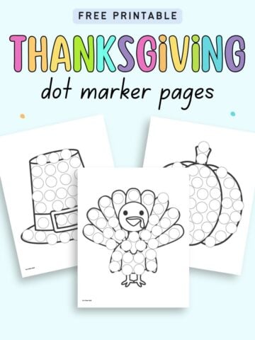 Text "free printable Thanksgiving dot marker pages" with a preview of three dot painting pages. One shows a turkey, one a PIlgrim's hat, and the third a pumpkin.