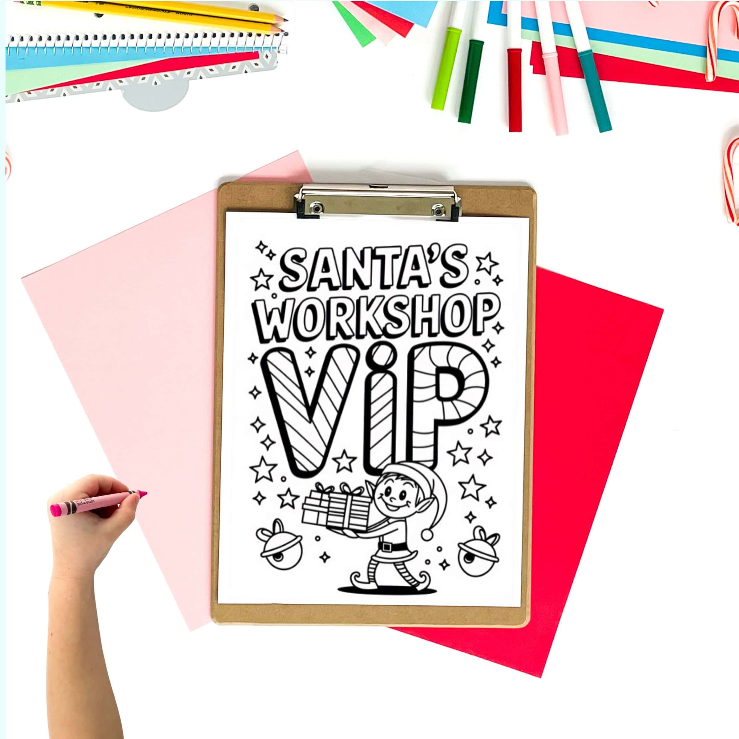 A Christmas elf coloring page with text "Santa's workshop VIP" on a clipboard with Christmas stationary items