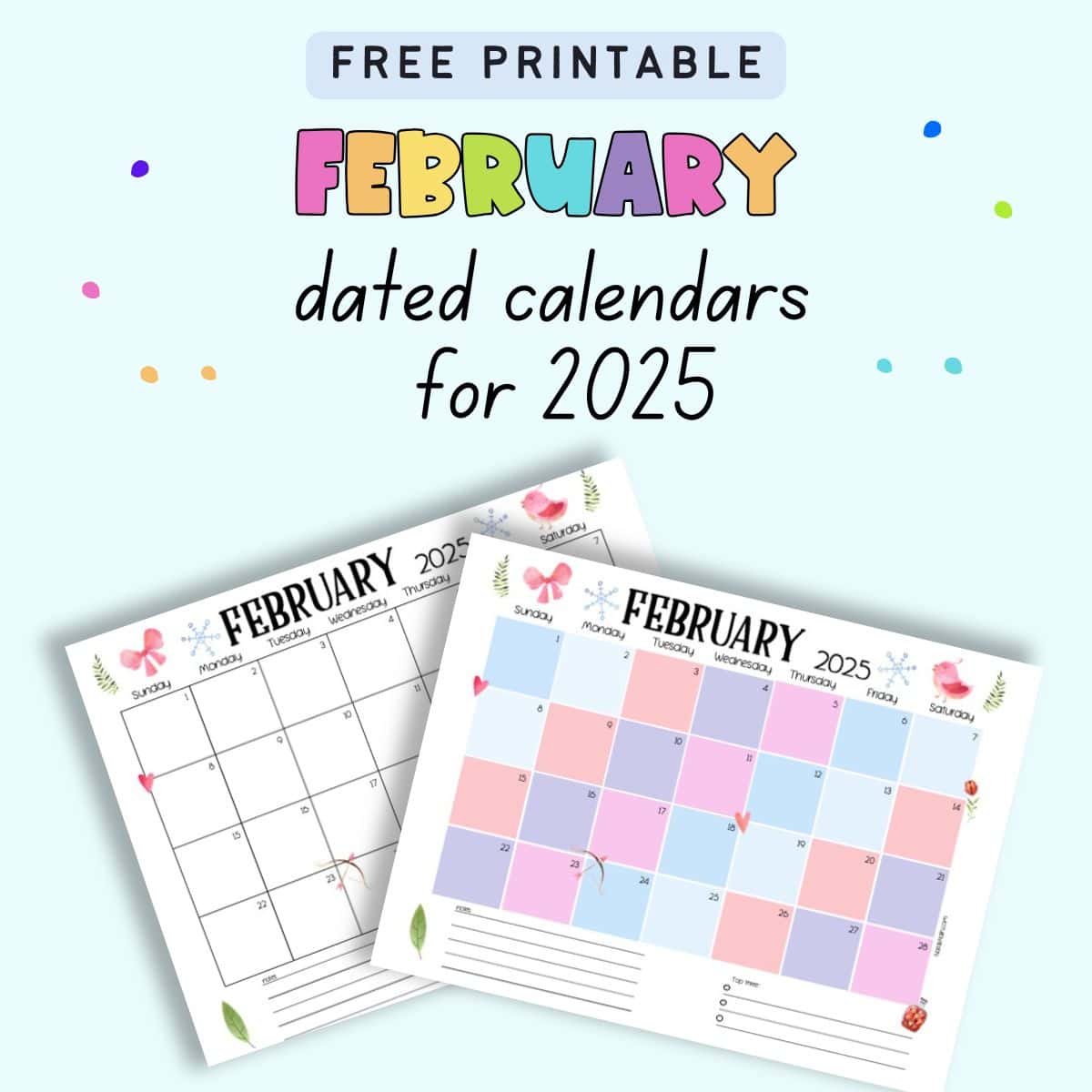 text "free printable February dated calendars for 2025" with a preview of two printable calendar pages that are dated for February 2025