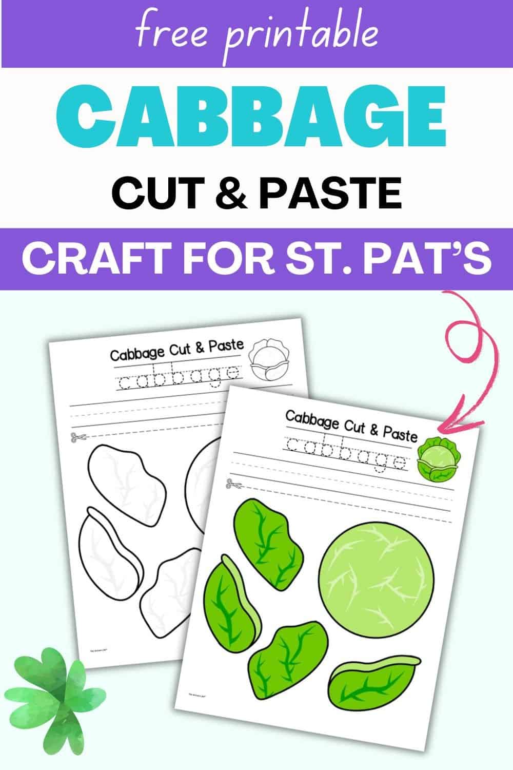 text "free printable cabbage cut and paste craft for st pats" with a preview of two cabbage cut and paste crafts with handwriting 