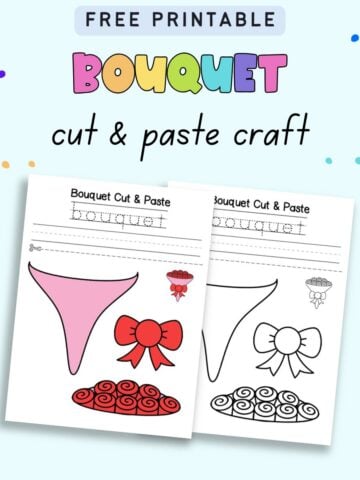 text "free printabel bouquet cut and paste craft" with two printable pages of Valentien's Day paper bouquet cut and paste craft. One is color and the other black and white