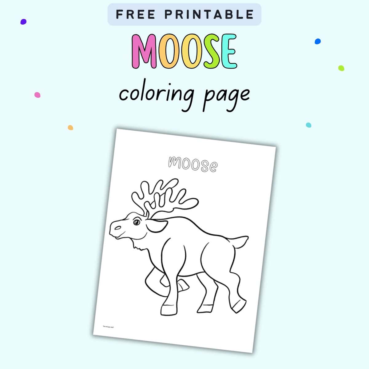 text "free printable moose coloring page" with a preview of a moose coloring page with the word "moose" in a bubble font to cool or trace