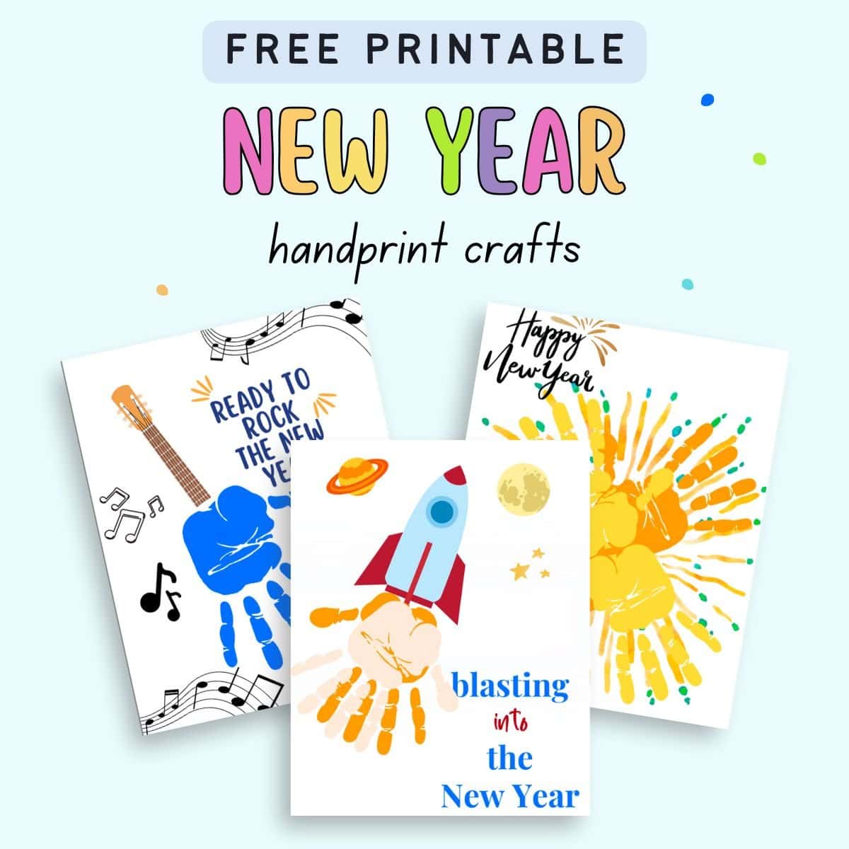 text "free printable New Year handprint crafts" with a preview of three pages of completed handprint craft for New Year's